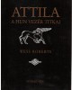 Roberts, Wess : Attila - A hun vezér titkai