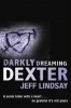 Lindsay, Jeff : Darkly Dreaming Dexter