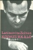 Latinovits Zoltán : Ködszurkáló