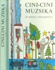 T. Aszódi Éva (vál. és szerk.) : Cini-cini muzsika. Óvodások verseskönyve