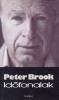 Brook, Peter : Időfonalak