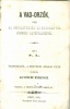 F. L. - Alvinczi Ferencz (ford.) : A vad-orzók, vagy az indulatosság és bosszontás szomoru következményei. Francziából, a negyedik kiadás után ford.: Alvinczi Ferencz.