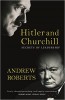 Roberts, Andrew  : Hitler and Churchill - Secrets of Leadership