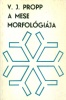Propp, Vlagyimir Jakovlevics : A mese morfológiája