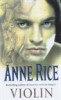 Rice, Anne  : Violin