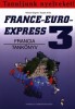 Soighnet, Michel - Szabó Anita : France-Euro - Express 3. I-II.