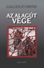 Galgóczy Árpád : Az alagút vége (Gulág-trilógia 3.)
