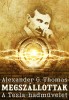 Thomas, Alexander G. : Megszállottak - A Tesla-hadművelet 