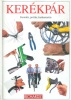 Ballantine, Richard - Grant, Richard : Kerékpár - Szerelés, javítás, karbantartás