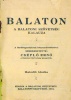 Cséplő Ernő (szerk.) : Balaton. A Balatoni Szövetség kalauza. 1934.