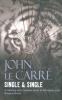 Le Carré, John  : Single & Single