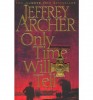 Archer, Jeffrey : Only Time Will Tell