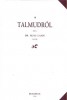 Blau Lajos : A Talmudról (reprint)