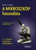Kremer, Bruno P. : A mikroszkóp használata