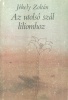 Jékely Zoltán : Az utolsó szál liliomhoz - 1931-1981