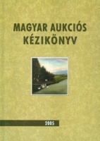 Csányi Beáta - Lovas Dániel (szerk.) : Magyar aukciós kézikönyv 2005