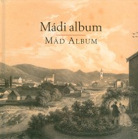 Piskolti Bernadett : Mádi Album - Mád Album