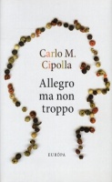 Cipolla, Carlo M.  : Allegro ma non troppo