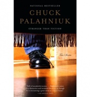 Palahniuk, Chuck : Stranger than Fiction