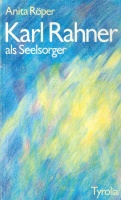 Röper, Anita : Karl Rahner als Seelsorger