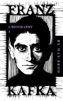 Brod, Max : Franz Kafka - A Biography