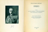 Pilsudski József : 1920. Válasz M. Tuchaczewski: ’A visztulai hadjárat’ című hadtörténelmi tanulmányára.
