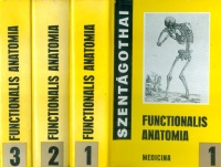 Szentágothai János : Functionalis anatomia I-III.