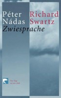 Nádas Péter - Swartz, Richard : Zwiesprache