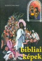 Szántó Piroska : Bibliai képek gyermekeknek [Dedikált példány]
