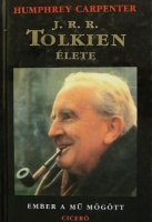 Carpenter, Humphrey : J. R. R. Tolkien élete - Ember a mű mögött