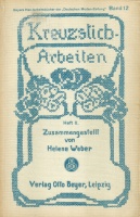 Weber, Helene (Zusammeng.) : Kreuzstich Arbeiten Heft II