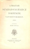Kéry Gyula : A magyar szabadságharcz története napi-krónikákban (1848).