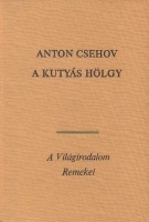 Csehov, Anton [Pavlovics] : A kutyás hölgy - Elbeszélések