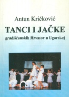 Kričković, Antun : Tanci i Jačke - Magyarországi horvátok táncai és dalai