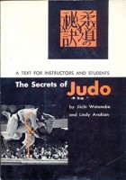 Watanabe, Jiichi - Avakian, Lindy : The Secrets of Judo