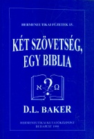 Baker D. L. : Két szövetség, egy Biblia