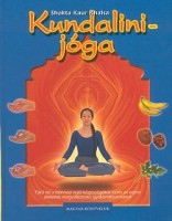 Khalsa, Shakta Kaur : Kundalini-jóga