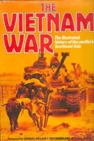 Bonds, Roy (ed.) : The Vietnam War - The Illustrated History of the Conflict in Southeast Asia.