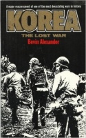 Alexander, Bevin : Korea - The lost war