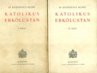 Evetovics Kunó : Katolikus erkölcstan I-II.