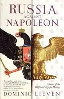 Lieven, Dominic : Russia against Napoleon - The Battle for Europe, 1807 to 1814
