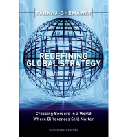 Ghemawat, Pankaj  : Redefining Global Strategy - Crossing Borders in a World Where Differences Still Matter