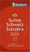 Michelin Guide Suisse [Liechtenstein] 2006 - Hotels & Restaurants