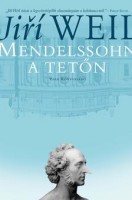 Weil, Jirí : Mendelssohn a tetőn