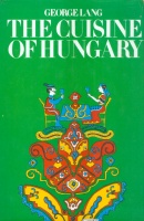 Lang, George : The Cuisine of Hungary