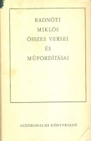Radnóti Miklós : -- összes versei és műfordításai
