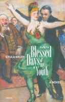 Krúdy Gyula : Blessed Days of my Youth