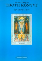 Crowley, Alister : Thoth könyve - Egyiptomi Tarot