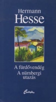 Hesse, Hermann : A fürdővendég - A nürnbergi utazás