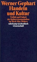Gephart, Werner : Handeln und Kultur